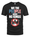 We The People Serve No Kings In America