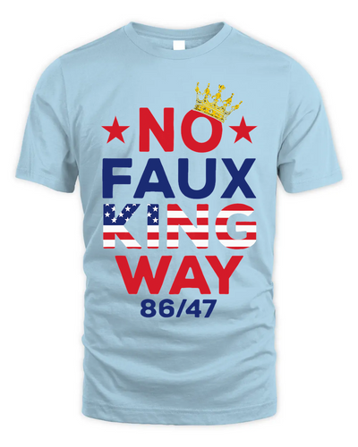 No Faux King Way No King America