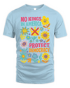 Protect Democracy Floral Tee, No Kings In America Protest