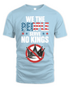 We The People Serve No Kings In America