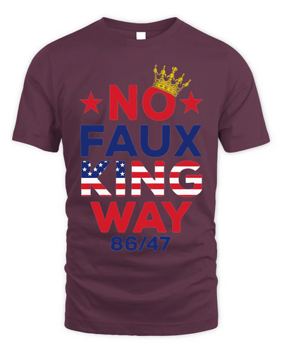 No Faux King Way No King America