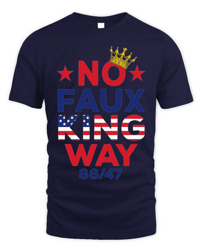 No Faux King Way No King America