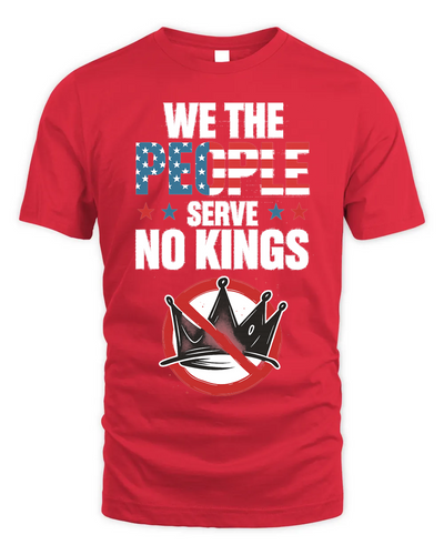 We The People Serve No Kings In America