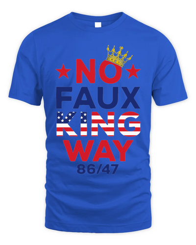 No Faux King Way No King America