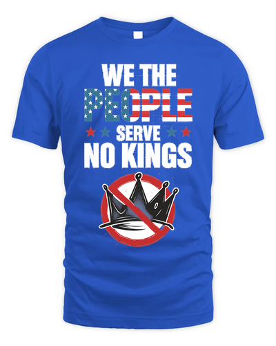 We The People Serve No Kings In America