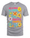 Protect Democracy Floral Tee, No Kings In America Protest