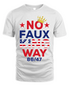 No Faux King Way No King America